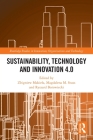 Sustainability, Technology and Innovation 4.0 (Routledge Studies in Innovation) Cover Image