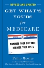 Get What's Yours for Medicare - Revised and Updated: Maximize Your Coverage, Minimize Your Costs (The Get What's Yours Series) By Philip Moeller Cover Image