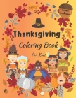 Thanksgiving Coloring Book for Kids - Toddlers & Preschoolers: A Collection of Fun and Easy Happy Thanksgiving Day Patterns for Children By Lynka Perk Cover Image