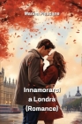Innamorarsi a Londra (Romance) Cover Image