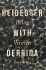 Heidegger with Derrida: Being Written By Dror Pimentel, Nessa Olshansky-Ashtar (Translator) Cover Image