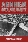 Arnhem: Myth and Reality Cover Image