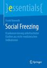 Social Freezing: Kryokonservierung Unbefruchteter Eizellen Aus Nicht-Medizinischen Indikationen (Essentials) By Frank Nawroth Cover Image