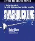 Swashbuckling: A Step-by-Step Guide to the Art of Stage Combat & Theatrical Swordplay, Revised & Updated Edition (Limelight) Cover Image