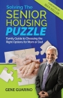 Solving The Senior Housing Puzzle: Family Guide to Choosing the Right Options for Mom or Dad Cover Image