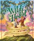 Wild at Heart: The Story of Olaus and Mardy Murie, Defenders of Nature Cover Image