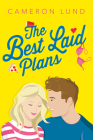 The Best Laid Plans By Cameron Lund Cover Image