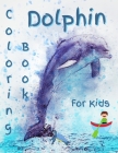 Dolphin Coloring Book For Kids: Gorgeous Dolphin Coloring Book By V. Adams Cover Image