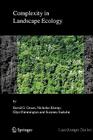 Complexity in Landscape Ecology By David G. Green, Nicholas Klomp, Glyn Rimmington Cover Image