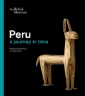 Peru: A Journey Through Time By Cecilia Pardo, Jago Cooper Cover Image