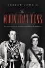 The Mountbattens: The Lives and Loves of Dickie and Edwina Mountbatten By Andrew Lownie Cover Image