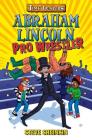 Abraham Lincoln, Pro Wrestler (Time Twisters) Cover Image
