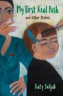 My First Real Pash and Other Stories By Katy Soljak Cover Image