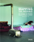 Mapping the Invisible: Eu-Roma Gypsies By Lucy Orta (Editor) Cover Image