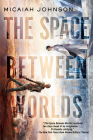 The Space Between Worlds Cover Image