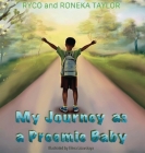 My Journey as a Preemie Baby By Ryco Taylor, Roneka Taylor Cover Image