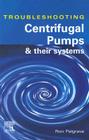 Troubleshooting Centrifugal Pumps and Their Systems By Ron Palgrave Cover Image