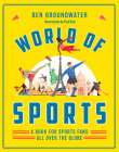 World of Sports: A Book for Sports Fans All Over the Globe Cover Image