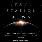 Space Station Down Lib/E By Ben Bova, Doug Beason, Samantha Desz (Read by) Cover Image