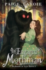 I'm Engaged to Mothman By Paige Lavoie Cover Image