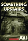 Something Upstairs By Avi Cover Image