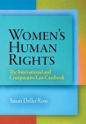 Women's Human Rights: The International and Comparative Law Casebook (Pennsylvania Studies in Human Rights) By Susan Deller Ross Cover Image