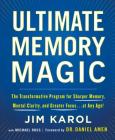 Ultimate Memory Magic: The Transformative Program for  Sharper Memory, Mental Clarity,  and Greater Focus . . . at Any Age! Cover Image