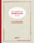 Mi cuaderno de bordado: La guía imprescindible de bordado tradicional By Marie Suarez Cover Image