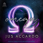 Omega By Jus Accardo, Stephen Borne (Read by), Carolyn Eve (Read by) Cover Image