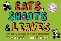 Eats, Shoots & Leaves: Why, Commas Really Do Make a Difference! By Lynne Truss, Bonnie Timmons (Illustrator) Cover Image
