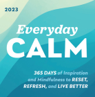 2023 Everyday Calm Boxed Calendar: 365 days of inspiration and mindfulness to reset, refresh, and live better Cover Image