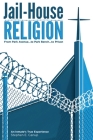Jail-House Religion By Stephen E. Canup Cover Image