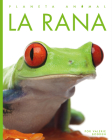 La Rana (Planeta Animal) By Kate Riggs Cover Image