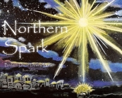 Northern Spark By Bridget Diane Dewey Munger Cover Image