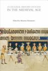 A Cultural History of Food in the Medieval Age (Cultural Histories) By Massimo Montanari (Editor) Cover Image