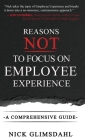Reasons NOT to Focus on Employee Experience: A Comprehensive Guide Cover Image