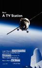 Start a TV Station: Learn How to Start Satellite, Cable, Analog and Digital Broadcast TV Channel, and Internet TV. Also a Special Section Cover Image