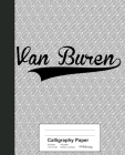 Calligraphy Paper: VAN BUREN Notebook By Weezag Cover Image