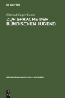 Zur Sprache Der Bündischen Jugend: Am Beispiel Der Deutschen Freischar (Reihe Germanistische Linguistik #91) Cover Image