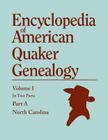 Encyclopedia of American Quaker Genealogy. Records and Minutes of the Thirty-Three Oldest Monthly Meetings, Which Belong, or Ever Belonged, to the Nor By William Wade Hinshaw Cover Image