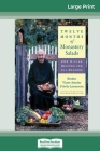 Twelve Months of Monastery Salads: 200 Divine Recipes for All Seasons (16pt Large Print Edition) By Brother Victor-Anto D'Avila-Latourrette Cover Image