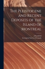 The Pleistocene and Recent Deposits of the Island of Montreal [microform] By J. Stansfield, Geological Survey of Canada (Created by) Cover Image