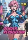 Gender Revolution (made by AI): LGBTQ+ Comic book made by Artificial Intelligence By Manula Dulshan Cover Image