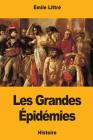 Les Grandes Épidémies By Emile Littre Cover Image