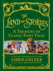 The Land of Stories: A Treasury of Classic Fairy Tales Cover Image