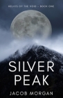 Silver Peak By Jacob Morgan Cover Image
