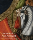 Late Medieval Panel Paintings. Volume 2: Methods, Materials and Meanings Cover Image