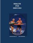 Health for Seniors By John Redmond, Christine Wells Cover Image