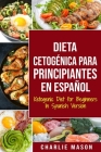Dieta cetogénica para principiantes En Español/ Ketogenic Diet for Beginners In Spanish Version By Charlie Mason Cover Image