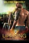 Uprising: Dark Horizons (Eternally Mated #7) By Valerie Twombly Cover Image